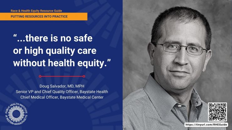 Headshot of Doug Salvador next to quote that reads, "...there is no safe or high quality care without health equity."