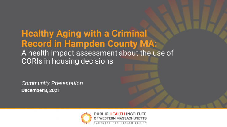 Recording Posted of 12/8 Presentation- Health Impact Assessment of Older Adults Accessing Housing with CORIs